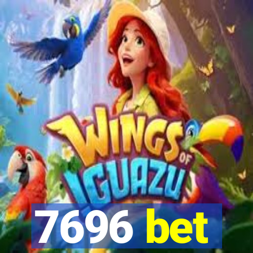 7696 bet