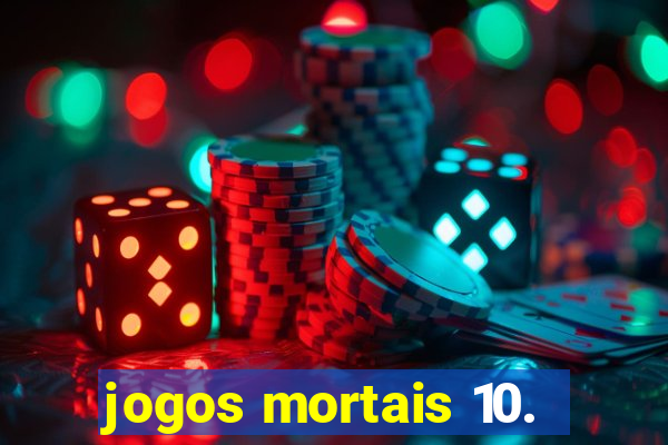 jogos mortais 10.