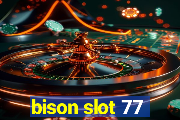 bison slot 77