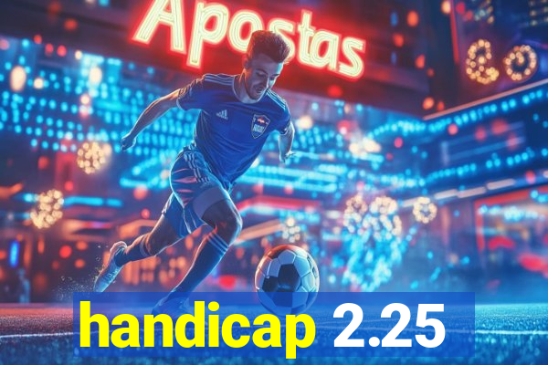 handicap 2.25