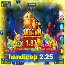 handicap 2.25