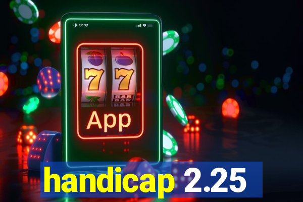 handicap 2.25