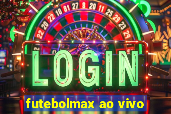 futebolmax ao vivo