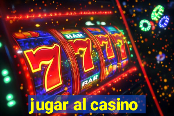 jugar al casino