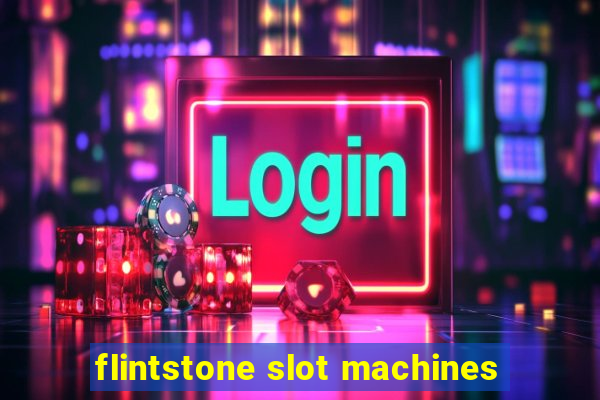 flintstone slot machines