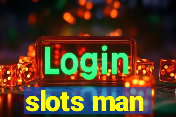 slots man