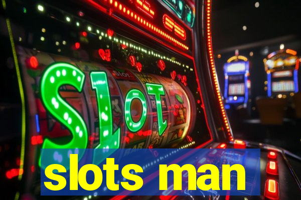 slots man