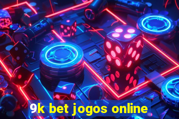 9k bet jogos online