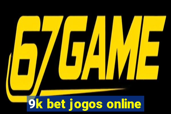 9k bet jogos online