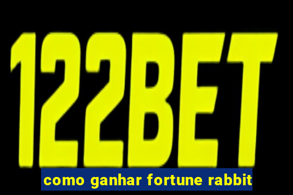 como ganhar fortune rabbit