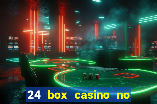 24 box casino no deposit bonus