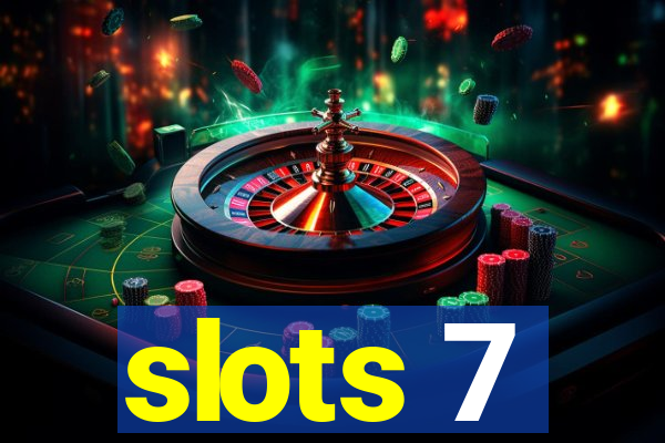 slots 7