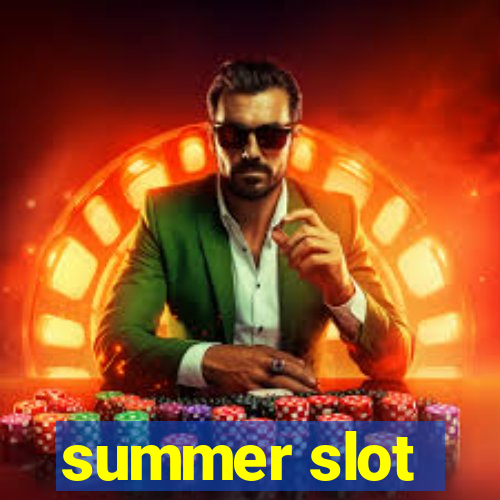 summer slot