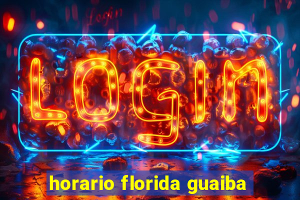 horario florida guaiba