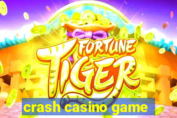 crash casino game