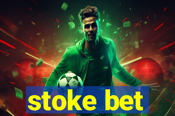 stoke bet