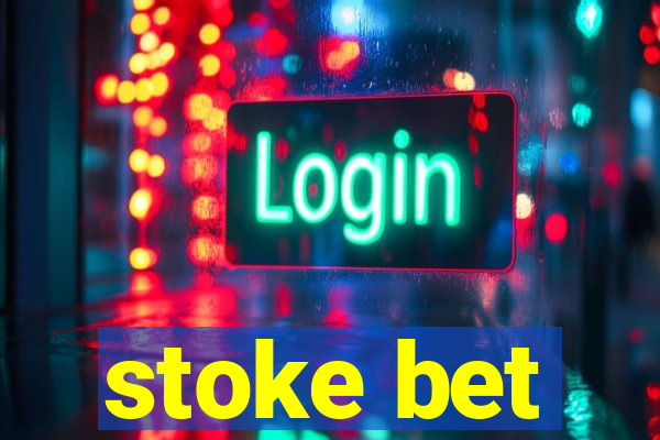 stoke bet