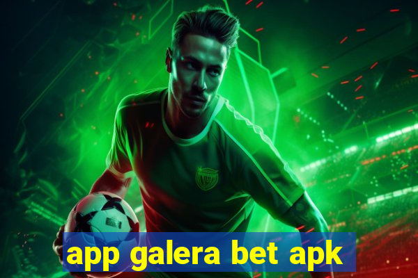 app galera bet apk