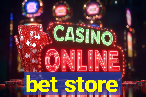 bet store