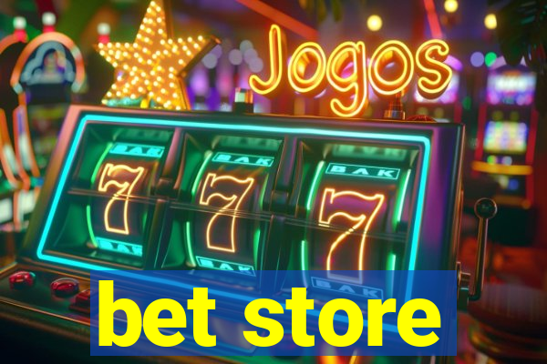 bet store