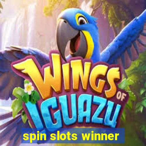 spin slots winner