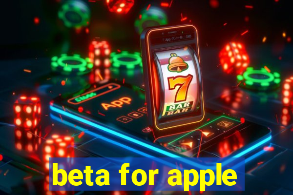 beta for apple