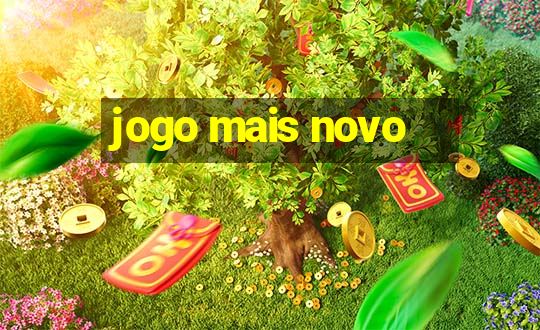 jogo mais novo