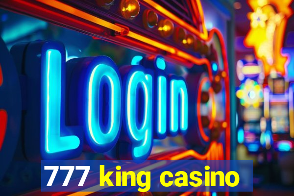 777 king casino