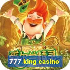 777 king casino