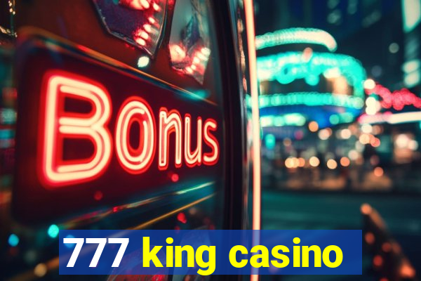 777 king casino