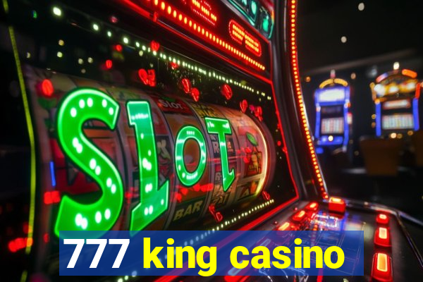 777 king casino