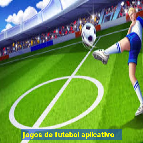 jogos de futebol aplicativo