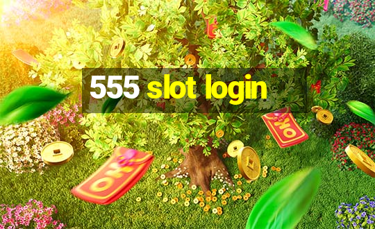 555 slot login