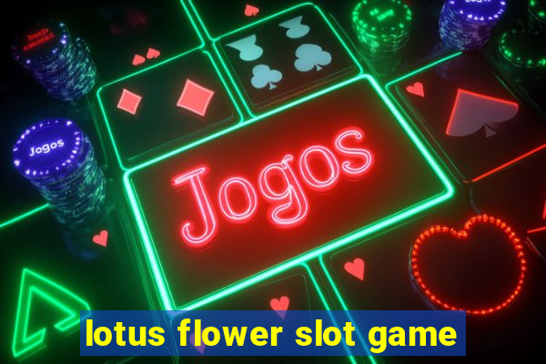 lotus flower slot game