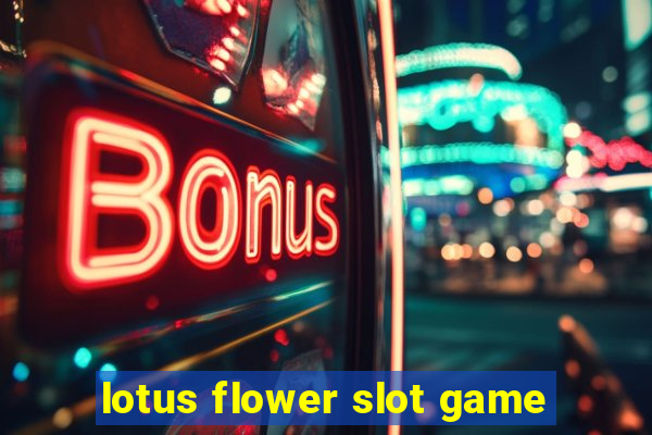 lotus flower slot game