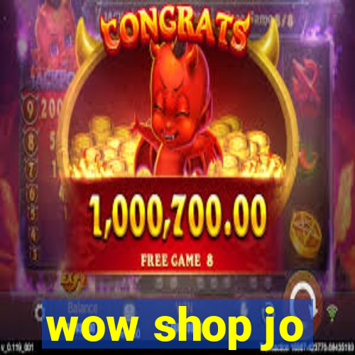 wow shop jo