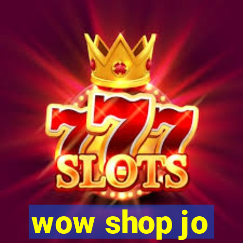 wow shop jo