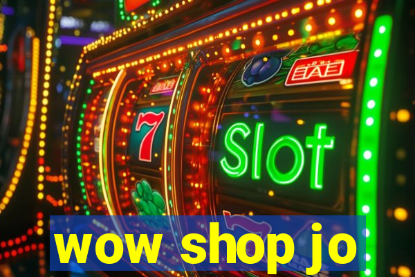 wow shop jo