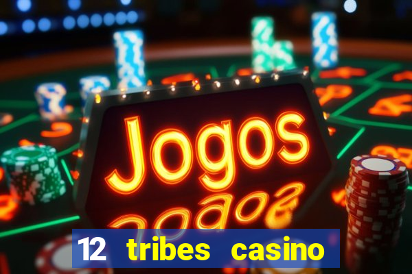 12 tribes casino omak wa