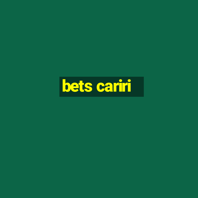 bets cariri