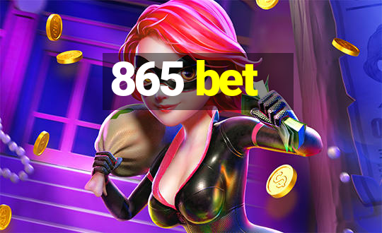 865 bet