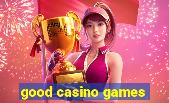 good casino games