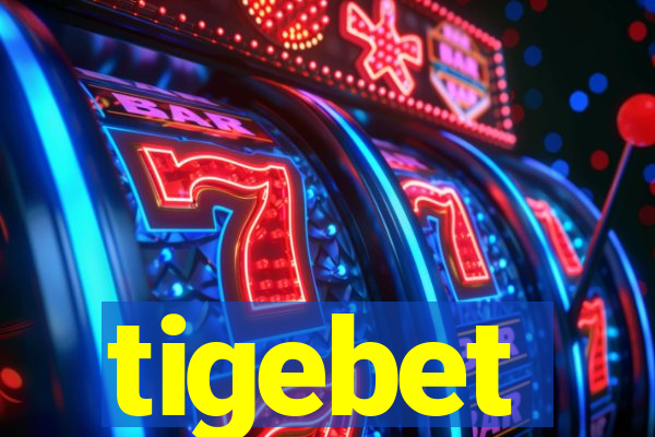 tigebet