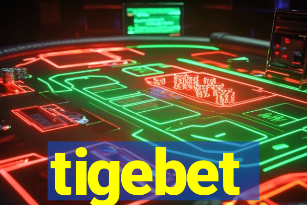 tigebet