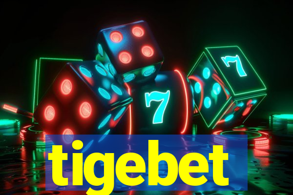 tigebet