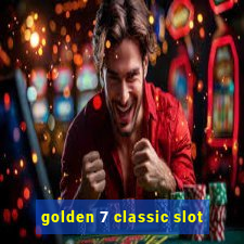 golden 7 classic slot