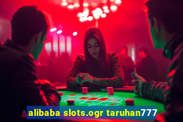 alibaba slots.ogr taruhan777