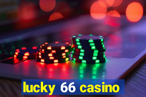 lucky 66 casino