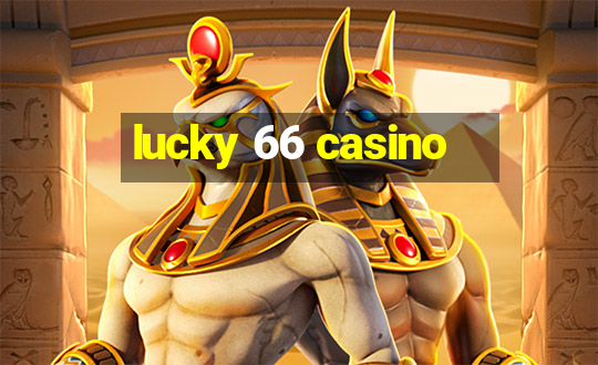 lucky 66 casino