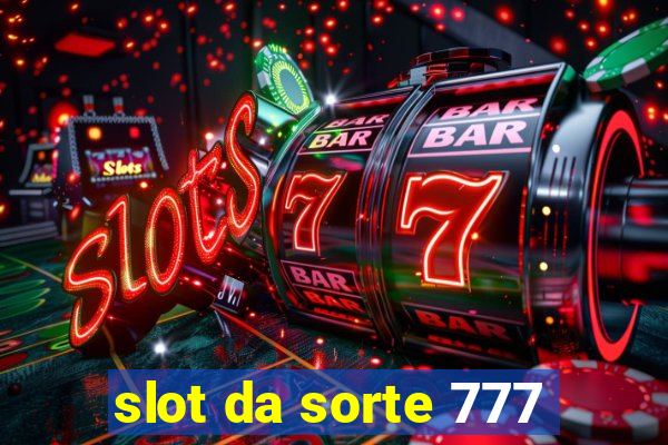 slot da sorte 777